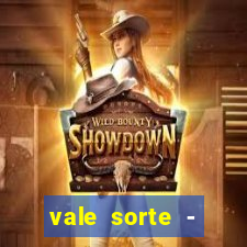 vale sorte - resultado hoje