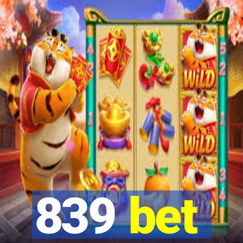 839 bet