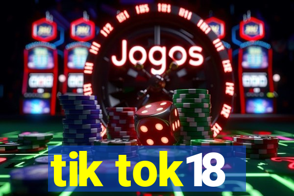 tik tok18