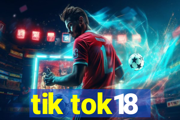 tik tok18