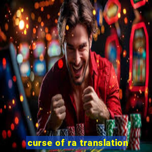 curse of ra translation