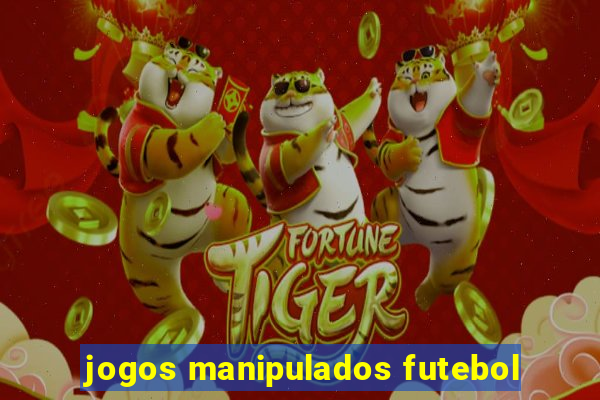 jogos manipulados futebol