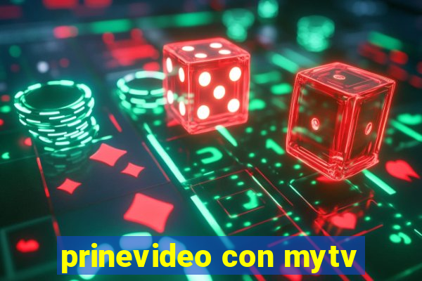 prinevideo con mytv