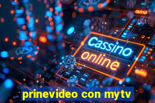 prinevideo con mytv