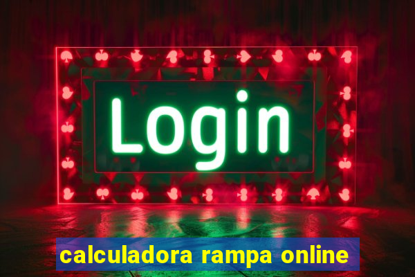 calculadora rampa online