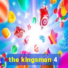 the kingsman 4