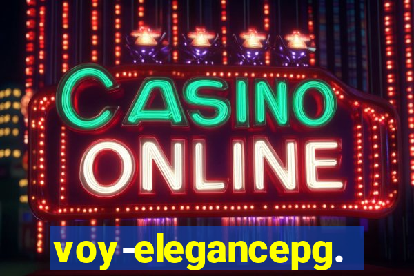 voy-elegancepg.com