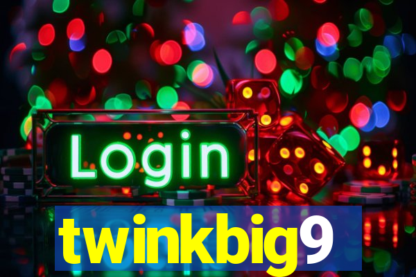 twinkbig9