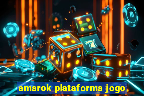 amarok plataforma jogo