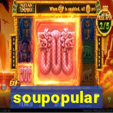 soupopular