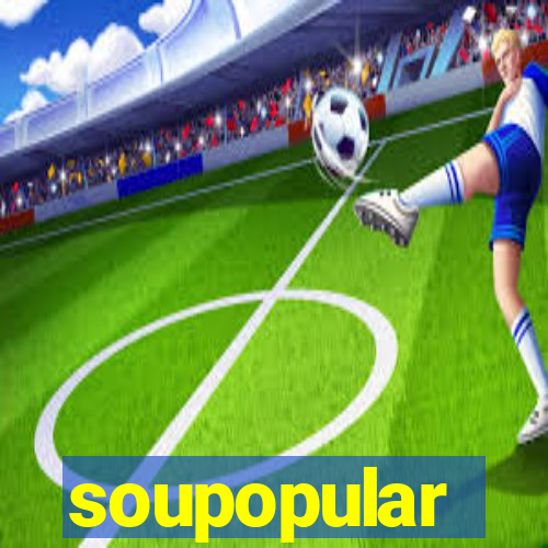 soupopular