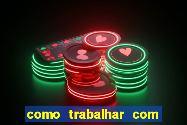 como trabalhar com jogos de aposta