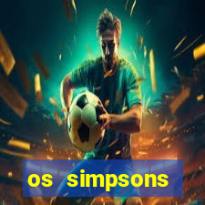 os simpsons assistir dublado