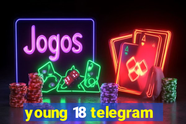 young 18 telegram