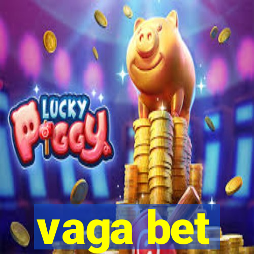 vaga bet