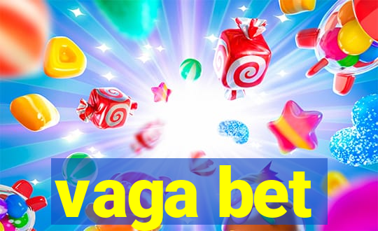 vaga bet