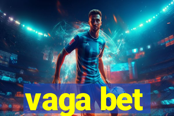 vaga bet