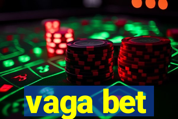 vaga bet