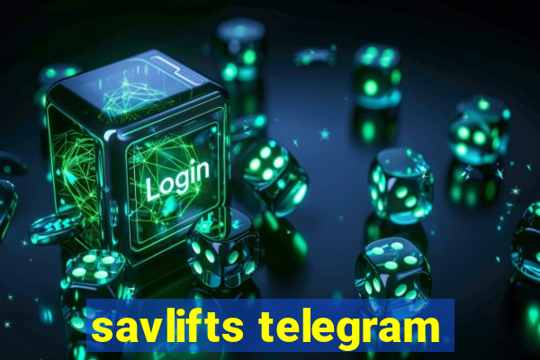 savlifts telegram