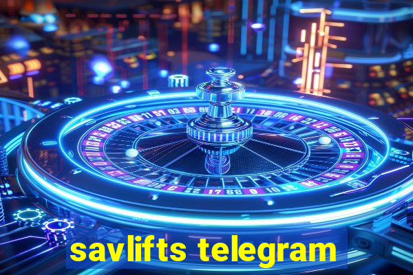 savlifts telegram