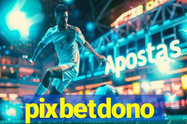 pixbetdono