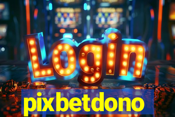 pixbetdono