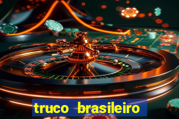 truco brasileiro giro feliz