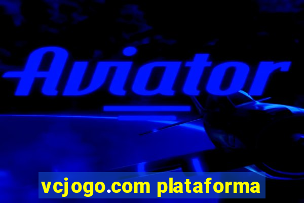 vcjogo.com plataforma