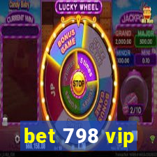 bet 798 vip