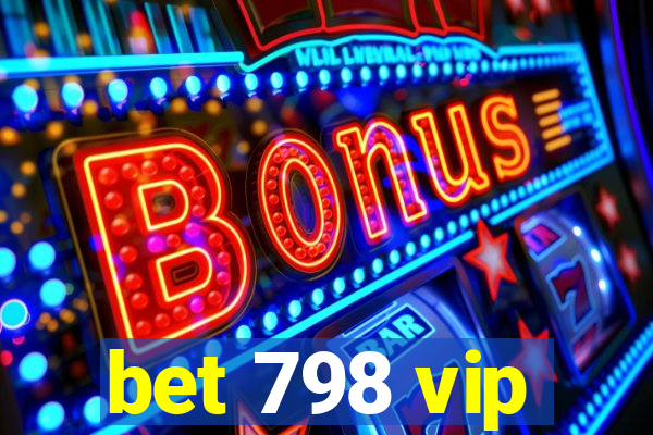 bet 798 vip