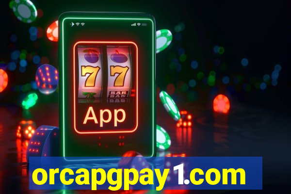 orcapgpay1.com