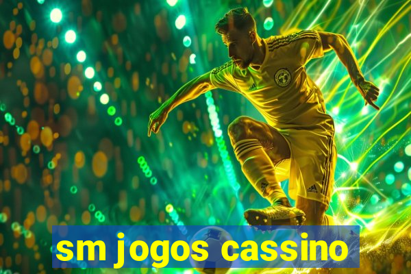 sm jogos cassino