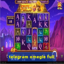 telegram omegle full