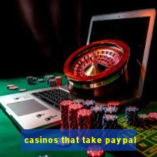 casinos that take paypal