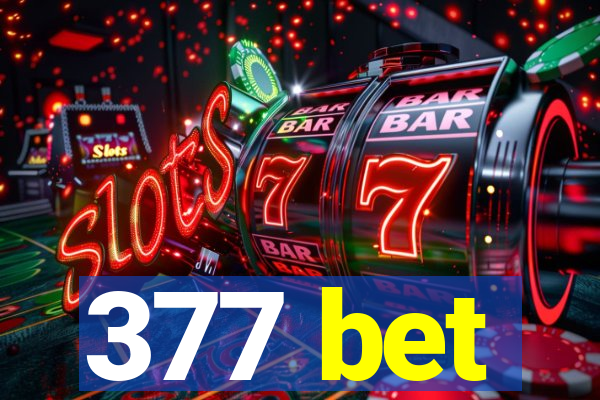 377 bet