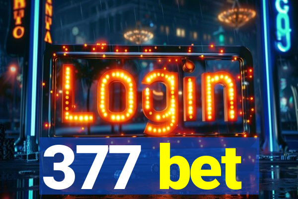 377 bet