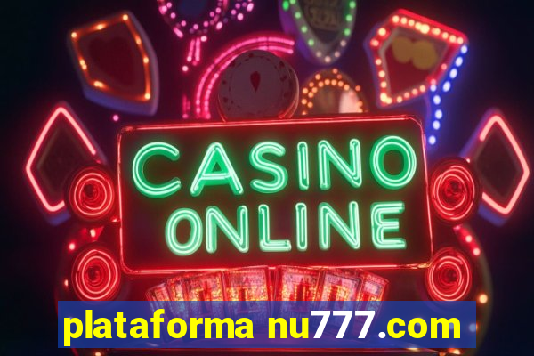 plataforma nu777.com