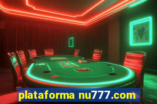 plataforma nu777.com