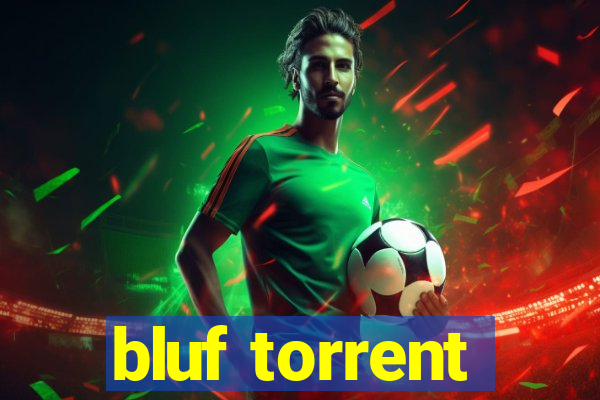 bluf torrent