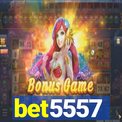 bet5557