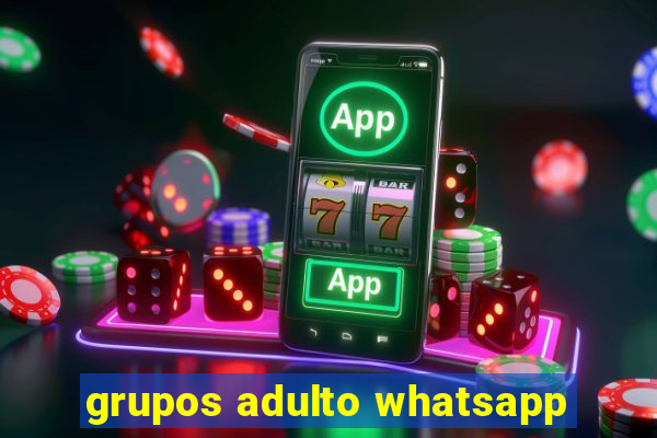 grupos adulto whatsapp