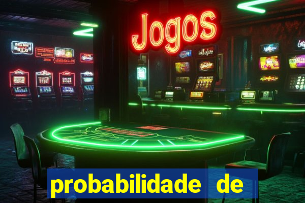 probabilidade de jogos de futebol de hoje