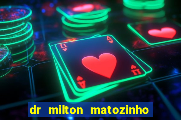 dr milton matozinho urologista santos