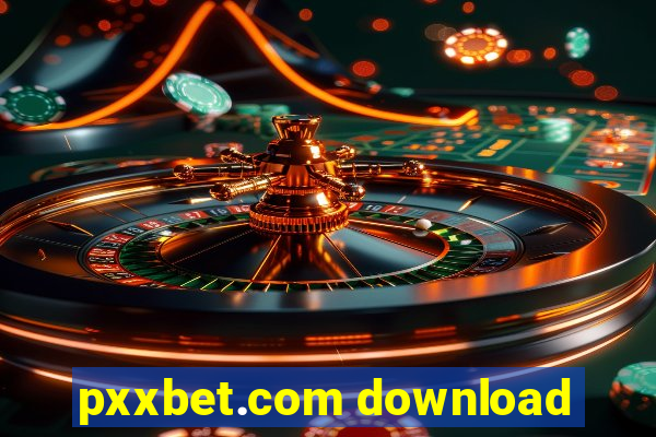 pxxbet.com download