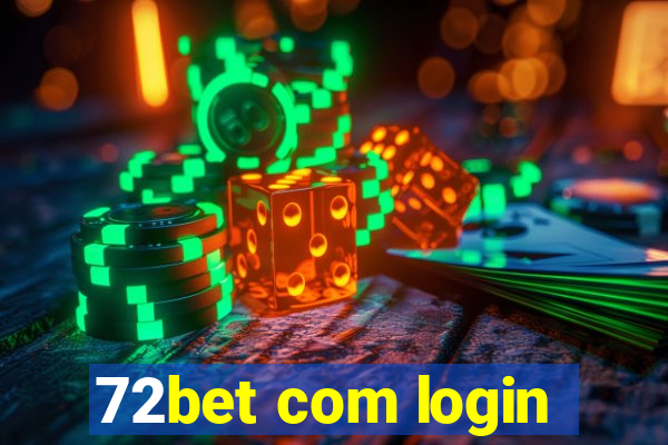 72bet com login