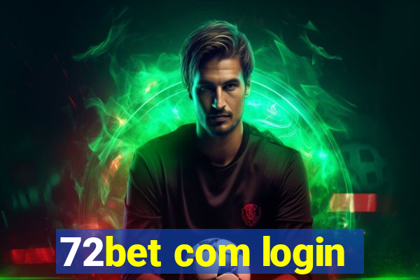 72bet com login