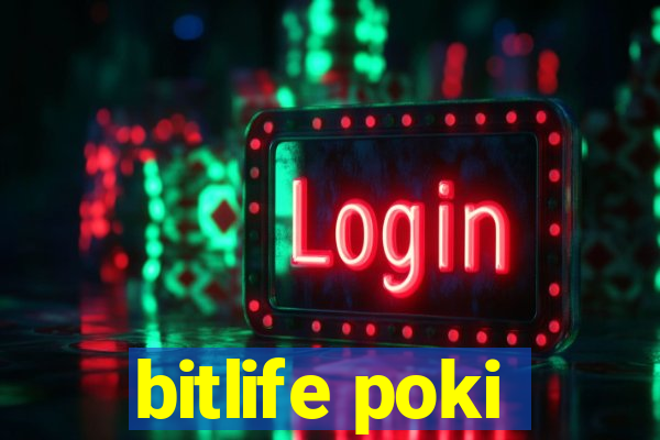 bitlife poki