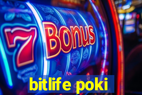 bitlife poki