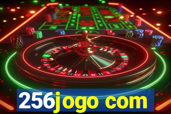 256jogo com