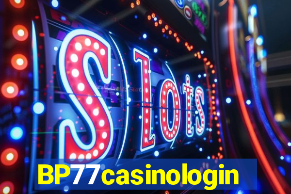 BP77casinologin